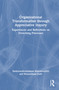 Organizational Transformation through Appreciative Inquiry (Experiences and Reflections on Drenching Processes) by Sankarasubramanyan Ramamoorthy, Wasundhara Joshi, 9781032884912