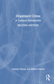 Organized Crime (A Cultural Introduction) by Antonio Nicaso, Marcel Danesi, 9781041002178