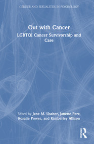Out with Cancer (LGBTQI Cancer Survivorship and Care) by Jane M. Ussher, Janette Perz, Rosalie Power, Kimberley Allison, 9781032483153