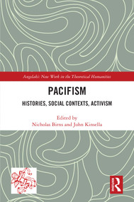 Pacifism (Histories, Social Contexts, Activism) by Nicholas Birns, John Kinsella, 9781041309772