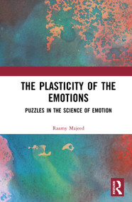 The Plasticity of the Emotions (Puzzles in the Science of Emotion) by Raamy Majeed, 9781041128588