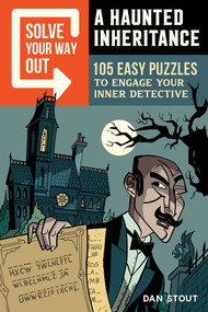 A Haunted Inheritance (105 Easy Puzzles to Engage Your Inner Detective) by Dan Stout, Javier Olivares, 9798897171101