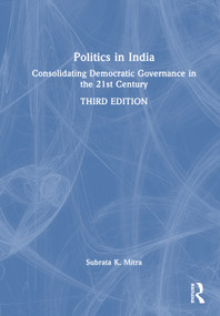Politics in India (Consolidating Democratic Governance in the 21st Century) by Subrata K. Mitra, 9781032709239