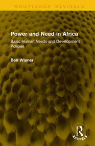 Power and Need in Africa (Basic Human Needs and Development Policies) by Ben Wisner, 9781041302421