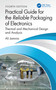 Practical Guide for the Reliable Packaging of Electronics (Thermal and Mechanical Design and Analysis) by Ali Jamnia, 9781032881140
