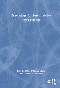 Psychology for Sustainability by Elise L. Amel, Britain A. Scott, Christie M. Manning, 9781032873350