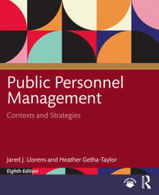 Public Personnel Management (Contexts and Strategies) by Jared J. Llorens, Heather Getha-Taylor, 9781032817811