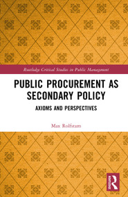 Public Procurement as Secondary Policy (Axioms and Perspectives) by Max Rolfstam, 9781138219243