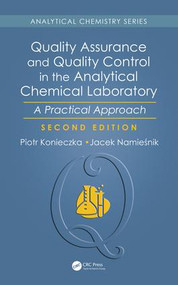 Quality Assurance and Quality Control in the Analytical Chemical Laboratory (A Practical Approach, Second Edition) by Piotr Konieczka, Jacek Namiesnik, 9781138196728