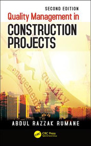 Quality Management in Construction Projects by Abdul Razzak Rumane, 9781498781671