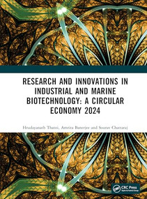 Research and Innovations in Industrial and Marine Biotechnology: A Circular Economy 2024 by Hrudayanath Thatoi, Amrita Banerjee, Sourav Chattaraj, 9781041283522