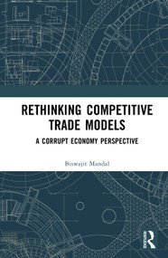 Rethinking Competitive Trade Models (A Corrupt Economy Perspective) by Biswajit Mandal, 9781041059141