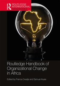 Routledge Handbook of Organizational Change in Africa by Franca Ovadje, Samuel Aryee, 9781138642164