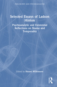 Selected Essays of Ladson Hinton (Psychoanalytic and Existential Reflections on Shame and Temporality) by Hessel Willemsen, 9781041075516