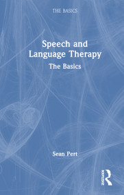 Speech and Language Therapy (The Basics) by Sean Pert, 9781032938790