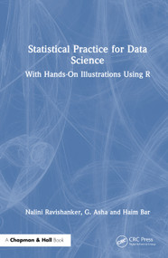 Statistical Practice for Data Science (With Hands-On Illustrations Using R) by Nalini Ravishanker, Asha Gopalakrishnan, Haim Bar, 9780367684846