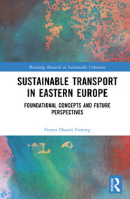 Sustainable Transport in Eastern Europe (Foundational Concepts and Perspectives) by Frantz Daniel Fistung, 9781041246695