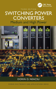 Switching Power Converters (Medium and High Power) by Dorin O. Neacsu, 9781032970738