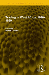 Trading in West Africa, 1840-1920 by Peter Davies, 9781041295808