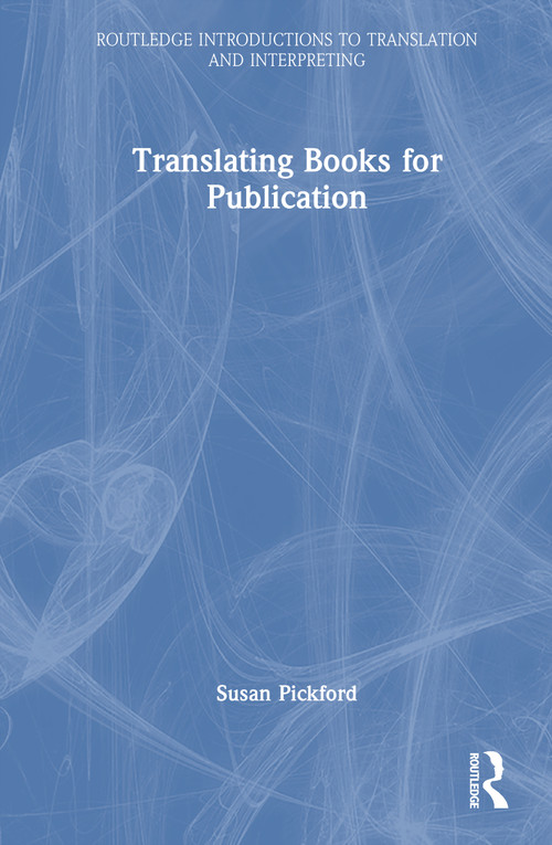 Translating Books for Publication by Susan Pickford, 9781032901862