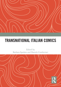 Transnational Italian Comics by Barbara Spadaro, Daniele Comberiati, 9781041264576