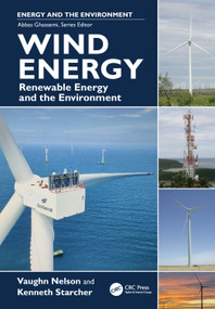 Wind Energy: Renewable Energy and the Environment by Vaughn Nelson, Kenneth Starcher, 9781041212584