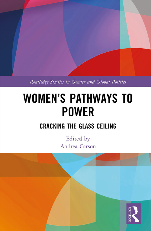 Women's Pathways to Power (Cracking the Glass Ceiling) by Andrea Carson, 9781032848716