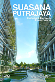Suasana Putrajaya (Ecological & Bioclimatic Design Features) by Ken Yeang, Bellice Ego-Aguirre Bazán, 9781972474426