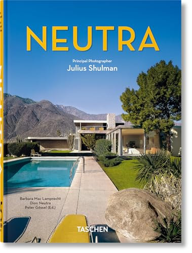 Neutra. 45th Ed. by Barbara Lamprecht, Peter Gössel, Julius Shulman, 9783754400043