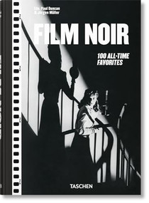 Film Noir. 100 All-Time Favorites by Jürgen Müller, Paul Duncan, 9783754404089