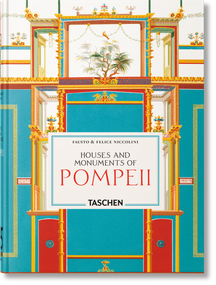 Fausto & Felice Niccolini. Houses and Monuments of Pompeii. 45th Ed. by Sebastian Schütze, Valentin Kockel, 9783754400197