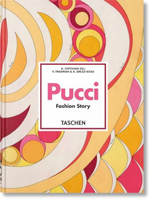 Pucci. Fashion Story. 45th Ed. by Vanessa Friedman, Armando Chitolina, 9783754400203