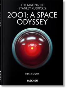 The Making of Stanley Kubrick's '2001: A Space Odyssey'. 45th Ed. by Piers Bizony, 9783754406595