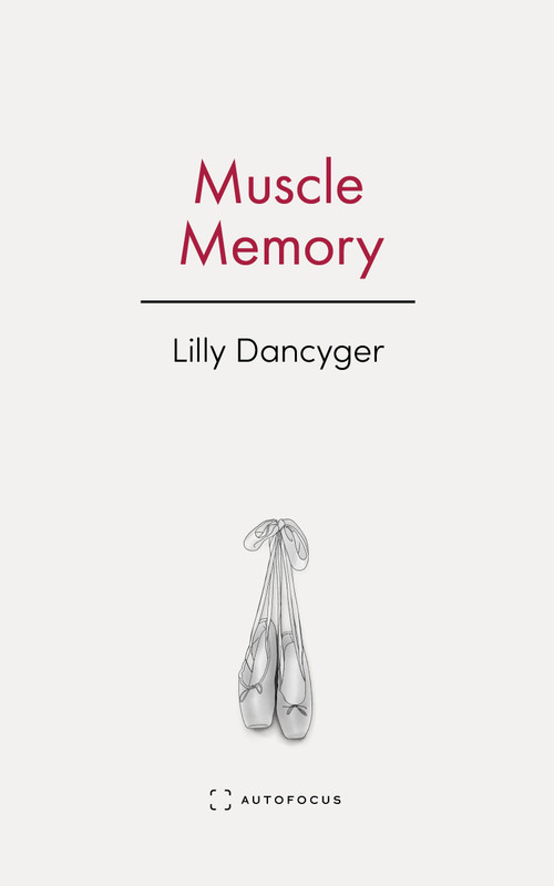 Muscle Memory by Lilly Dancyger, 9781957392530