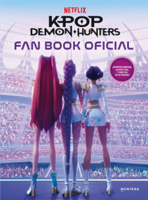 KPop Demon Hunters. Fan book oficial (Spanish Edition) by Jessica Yoon, 9786073882996