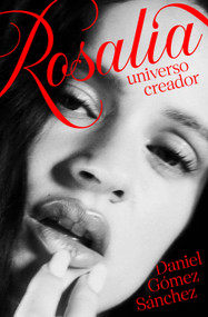 Rosalía, universo creador / Rosalía: A Creative Universe (Spanish Edition) by Daniel Gómez Sánchez, 9788403526877
