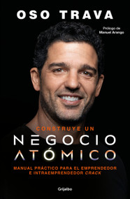Construye un negocio atómico / Build an Atomic Business (Spanish Edition) by Oso Trava, 9786073880336