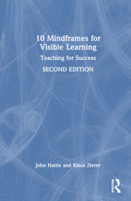 10 Mindframes for Visible Learning (Teaching for Success) by John Hattie, Klaus Zierer, 9781032553252