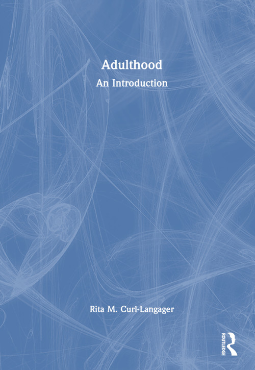 Adulthood (An Introduction) by Rita M. Curl-Langager, 9781032398624