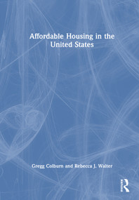 Affordable Housing in the United States by Gregg Colburn, Rebecca J Walter, 9781032411699