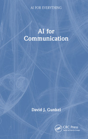 AI for Communication by David J. Gunkel, 9781032580418