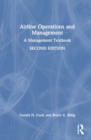 Airline Operations and Management (A Management Textbook) by Gerald N. Cook, Bruce G. Billig, 9781032268736