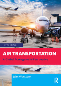 Air Transportation (A Global Management Perspective) by John Wensveen, 9780367364472