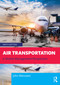Air Transportation (A Global Management Perspective) by John Wensveen, 9780367364472