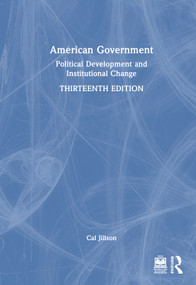 American Government (Political Development and Institutional Change) by Cal Jillson, 9781032780658