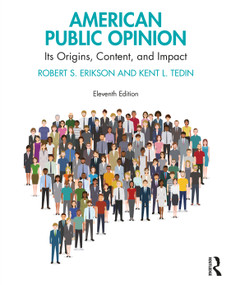 American Public Opinion (Its Origins, Content, and Impact) by Robert S. Erikson, Kent L. Tedin, 9781032354255