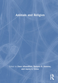 Animals and Religion by Dave Aftandilian, Barbara R. Ambros, Aaron S. Gross, 9781032348551