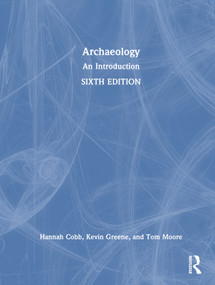 Archaeology (An Introduction) by Hannah Cobb, Kevin Greene, Tom Moore, 9780367485856