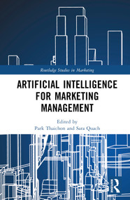 Artificial Intelligence for Marketing Management by Park Thaichon, Sara Quach, 9781032248486