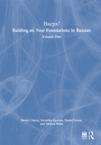 BBEPX! Building on Your Foundations in Russian (Volume One) by Steven Clancy, Veronika Egorova, Daniel Green, Oksana Willis, 9781138056138